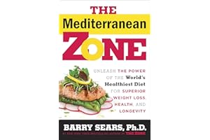 The Mediterranean Zone: Unleash the Power of the World's Healthiest Diet for Superior Weight Loss, Health, and Longevity