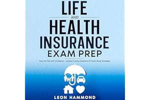 Life and Health Insurance Exam Prep: Pass the Test with Confidence: Includes Practice Questions & Proven Study Strategies