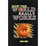 How The World Really Works