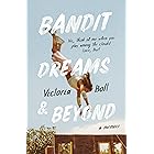 Bandit Dreams & Beyond: A Memoir
