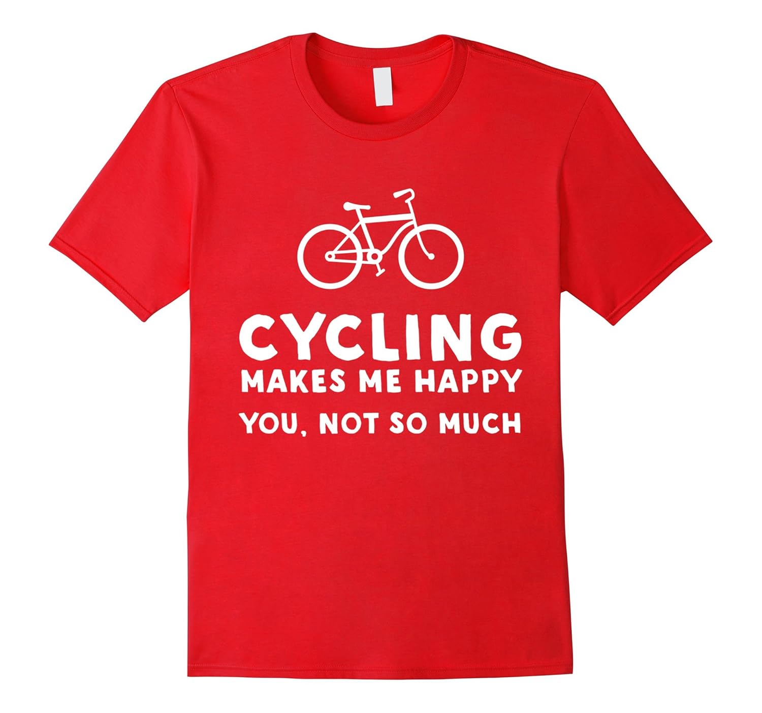 Cycling Makes Me Happy - Funny Cyclist T-Shirt-Rose