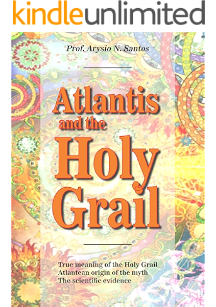 Atlantis And The Holy Grail Connecting The Holy Grail To Atlantis