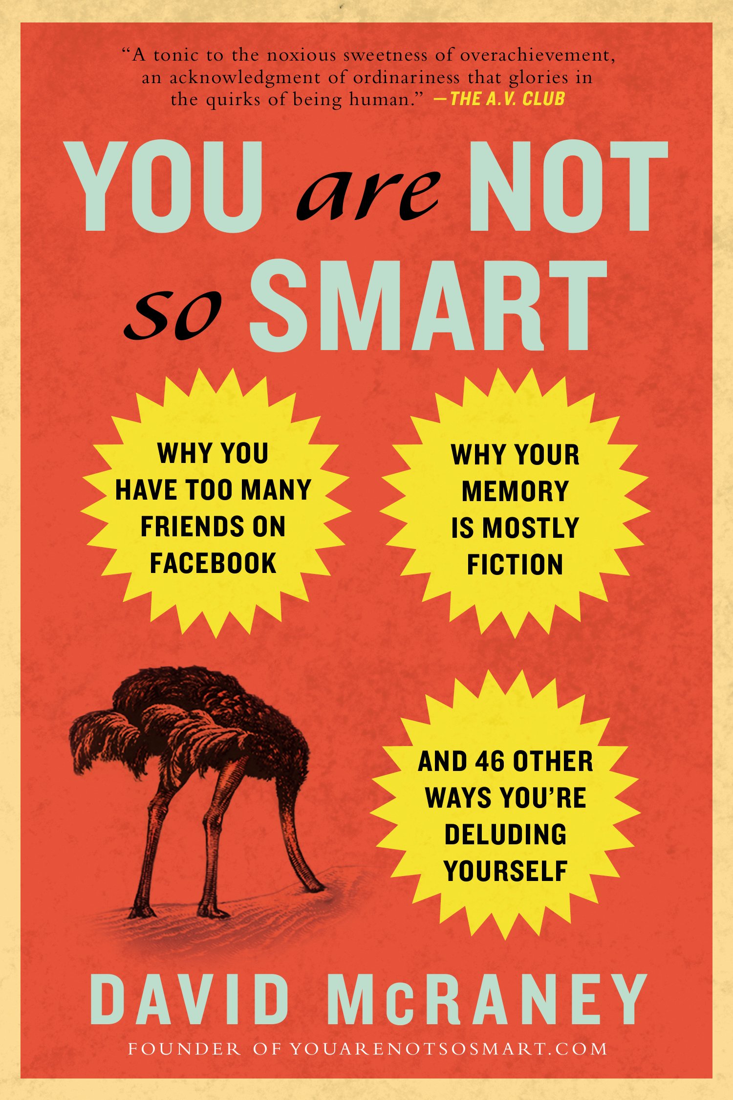 You Are Not So Smart: Why You Have Too Many Friends