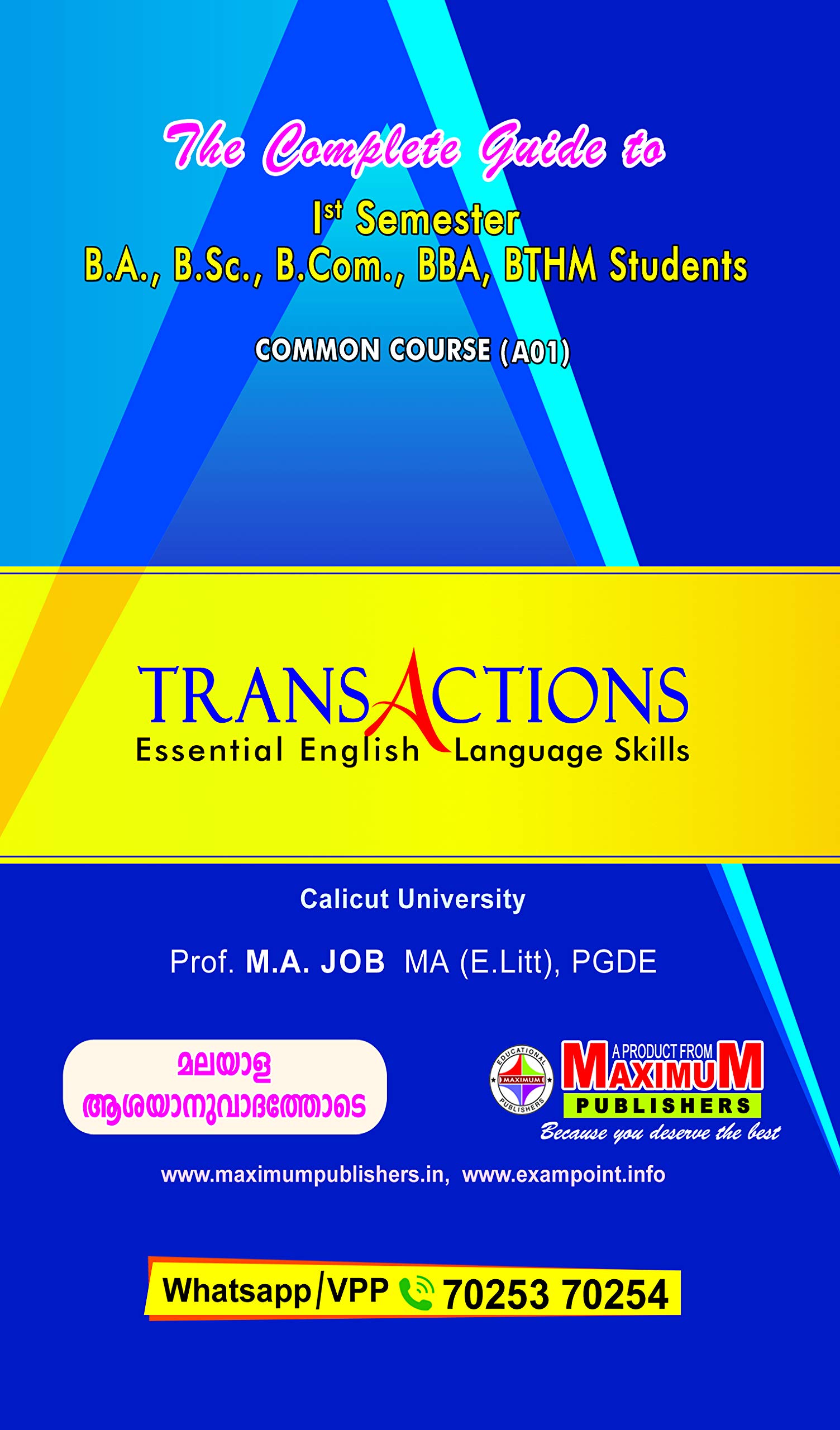 Buy The Complete Guide To First Semester Transactions Essential English Language Skills Common Course A01 Maximum Publishers For Calicut University B A B Sc B Com Bba Bthm Students Book Online At Low Prices In India The Complete