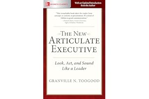 The New Articulate Executive: Look, Act and Sound Like a Leader