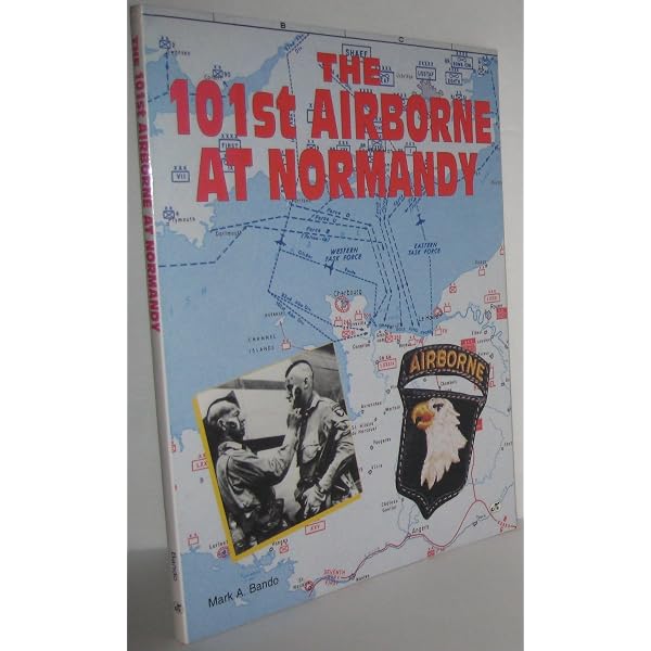 101st Airborne: The Screaming Eagles in World War II: Mark Bando