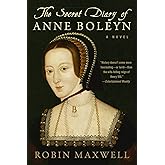 The Secret Diary of Anne Boleyn: A Novel