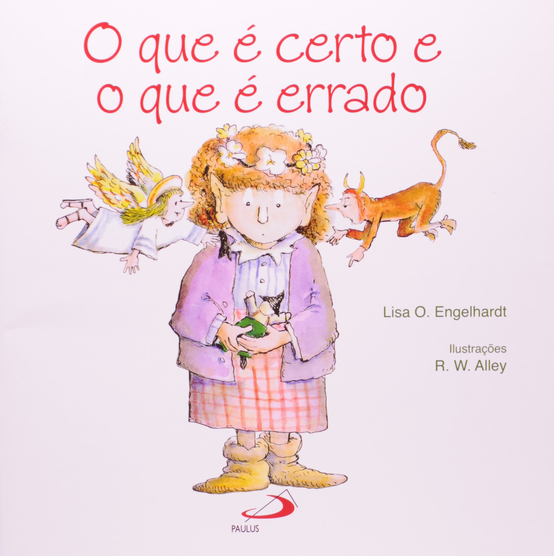 O Que E Certo E O Que E Errado Engelhardt Lisa O Amazon Com Books