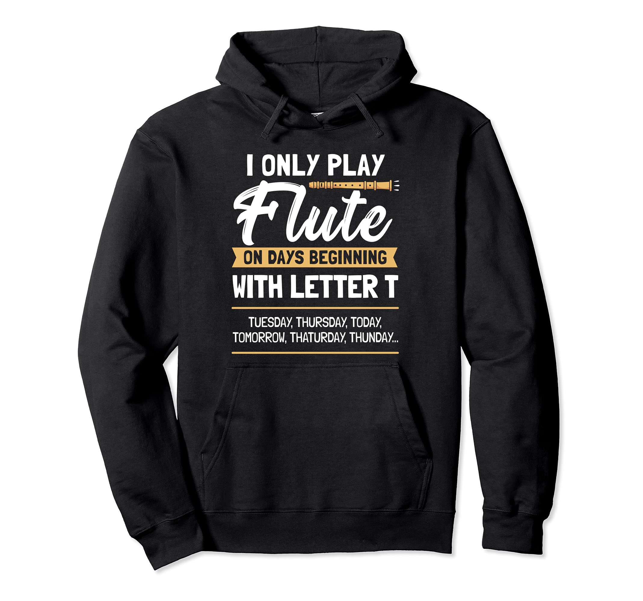 Funny Flute Player Saying Flutist I Play Flute Pullover Hoodie