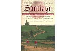 The Pilgrimage Road to Santiago: The Complete Cultural Handbook