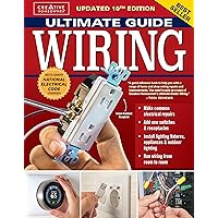 Ultimate Guide Wiring, Updated 10th Edition: Meets Current National Electrical Code Standards (Creative Homeowner) DIY Home E