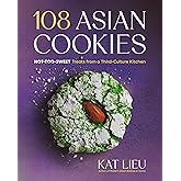 108 Asian Cookies: Not-Too-Sweet Treats from a Third-Culture Kitchen