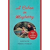 A Cuban in Mayberry: Looking Back at America's Hometown