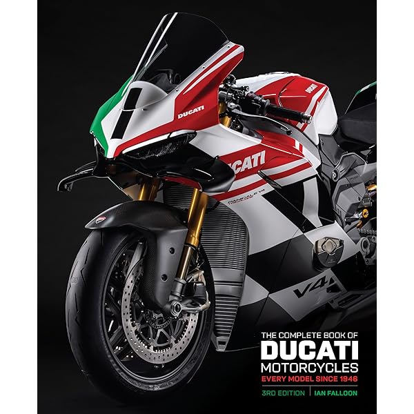 The Complete Book of Ducati Motorcycles, 2nd Edition: Every Model