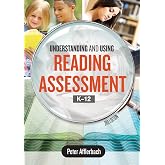 Understanding and Using Reading Assessment, K-12