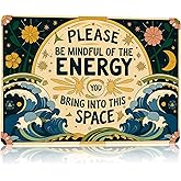 Vintage Tin Signs Metal Retro Wall Art Decor - Please Be Mindful of the Energy You Bring Into This Space, Positive Energy Metal Signs for Home Yoga Cafes, Spiritual Sign Boho Art Aesthetic 8x12 Inch