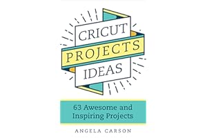 Cricut Projects Ideas: 63 Awesome and Inspiring Projects