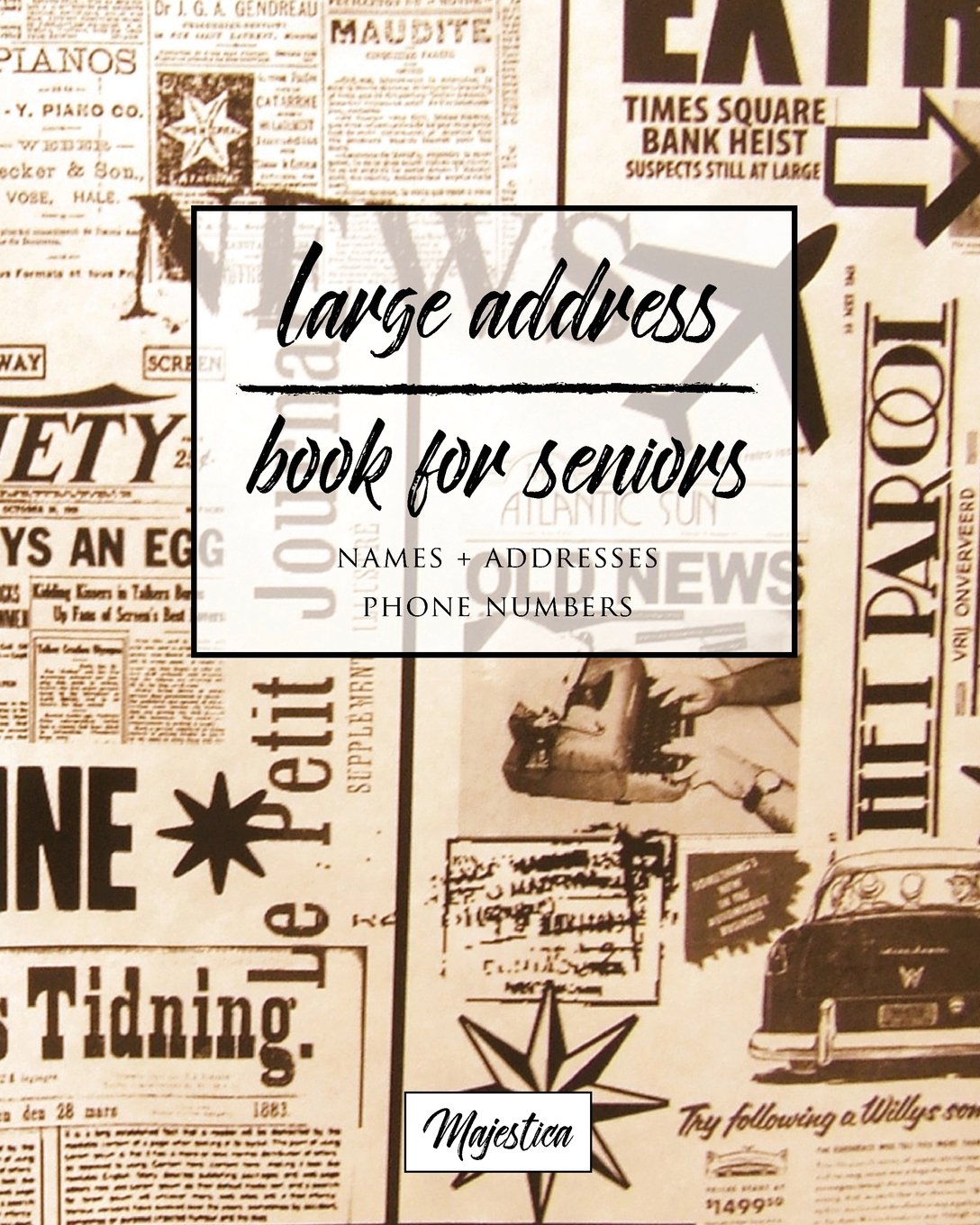 Large Address Book For Seniors: Vintage news Large Print, Easy Reference For Contacts, Addresses, Phone Numbers & Emails. (Large Print Address Books for Aging)