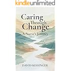 Caring Through Change: A Nurse’s Journey