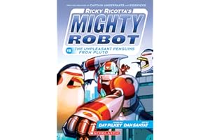 Ricky Ricotta's Mighty Robot vs. the Unpleasant Penguins from Pluto (Ricky Ricotta's Mighty Robot #9) (9)
