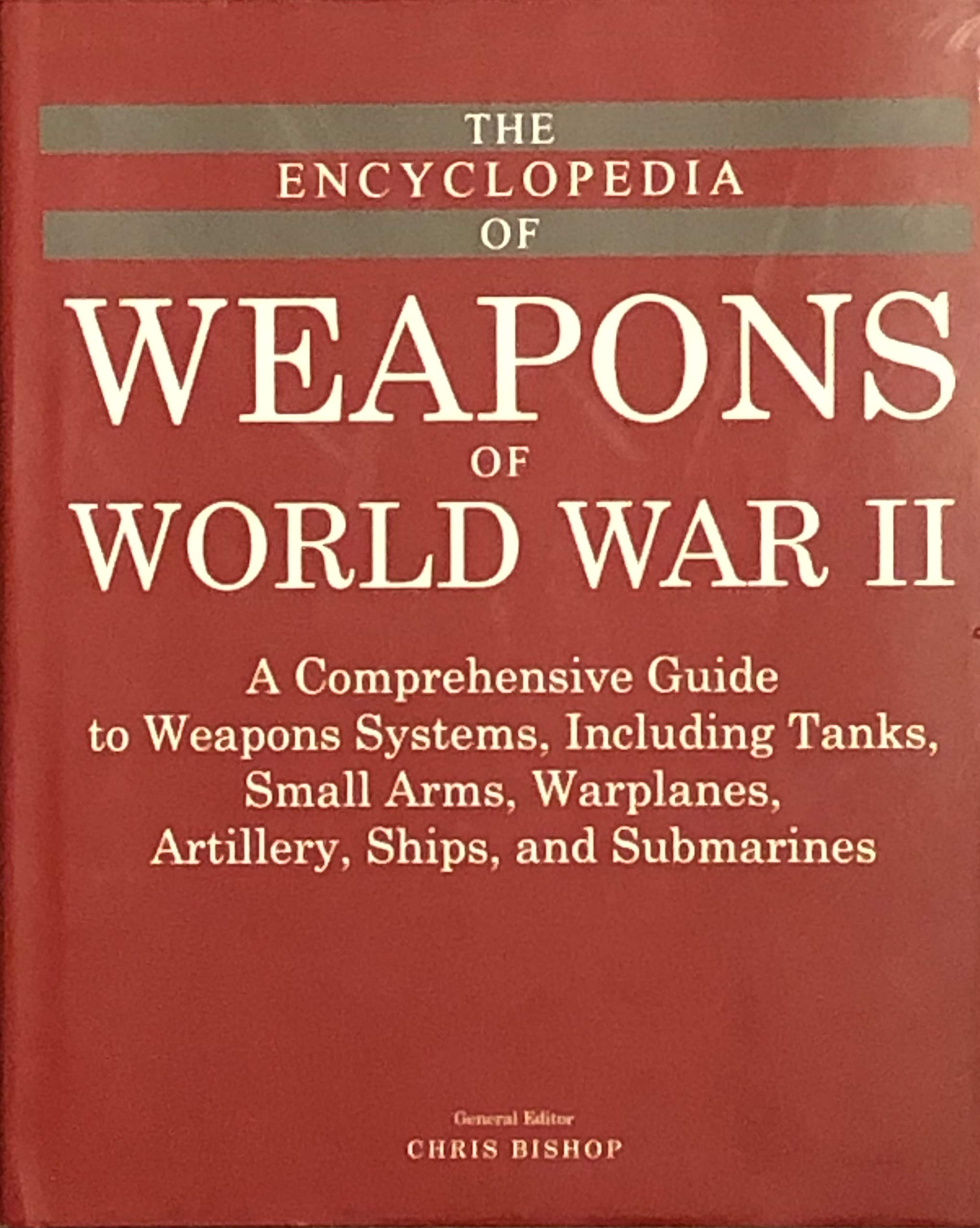 Mua The Encyclopedia of Weapons of World War II: A Comprehensive Guide to Weapons Systems ...
