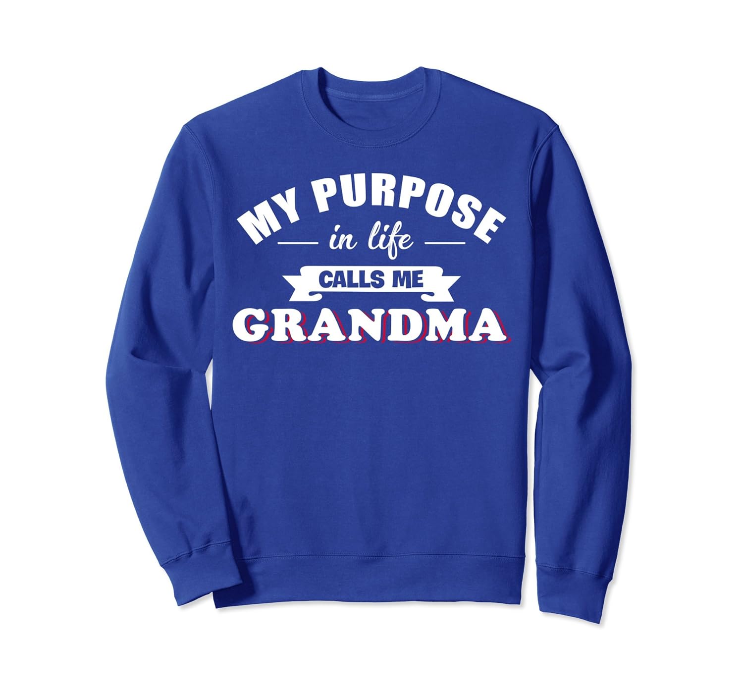 My Purpose In Life Calls Me Grandma Funny Grandma Sweatshirt-anz