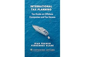 International Tax Planning: Tax Guide on Offshore Companies and Tax Havens