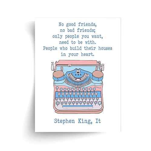 stephen king no good friends no bad friends quote unframed print