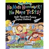 No More Homework! No More Tests!: Kids' Favorite Funny School Poems (Giggle Poetry)