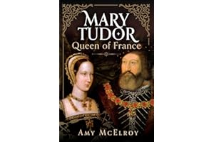 Mary Tudor: Queen of France
