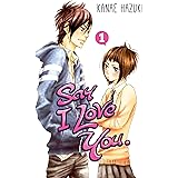 Say I Love You. 1