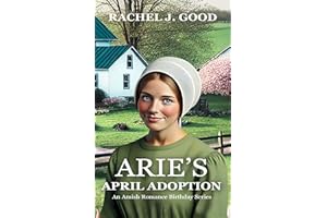Arie's April Adoption: An Amish Romance Birthday Series Book 4