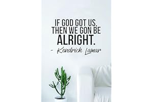 BOOP DECALS Kendrick Lamar We Gon Be Alright Quote Decal Sticker Wall Room Vinyl Art Music Rap Hip Hop Lyrics Home Inspirational Decor Kdot God