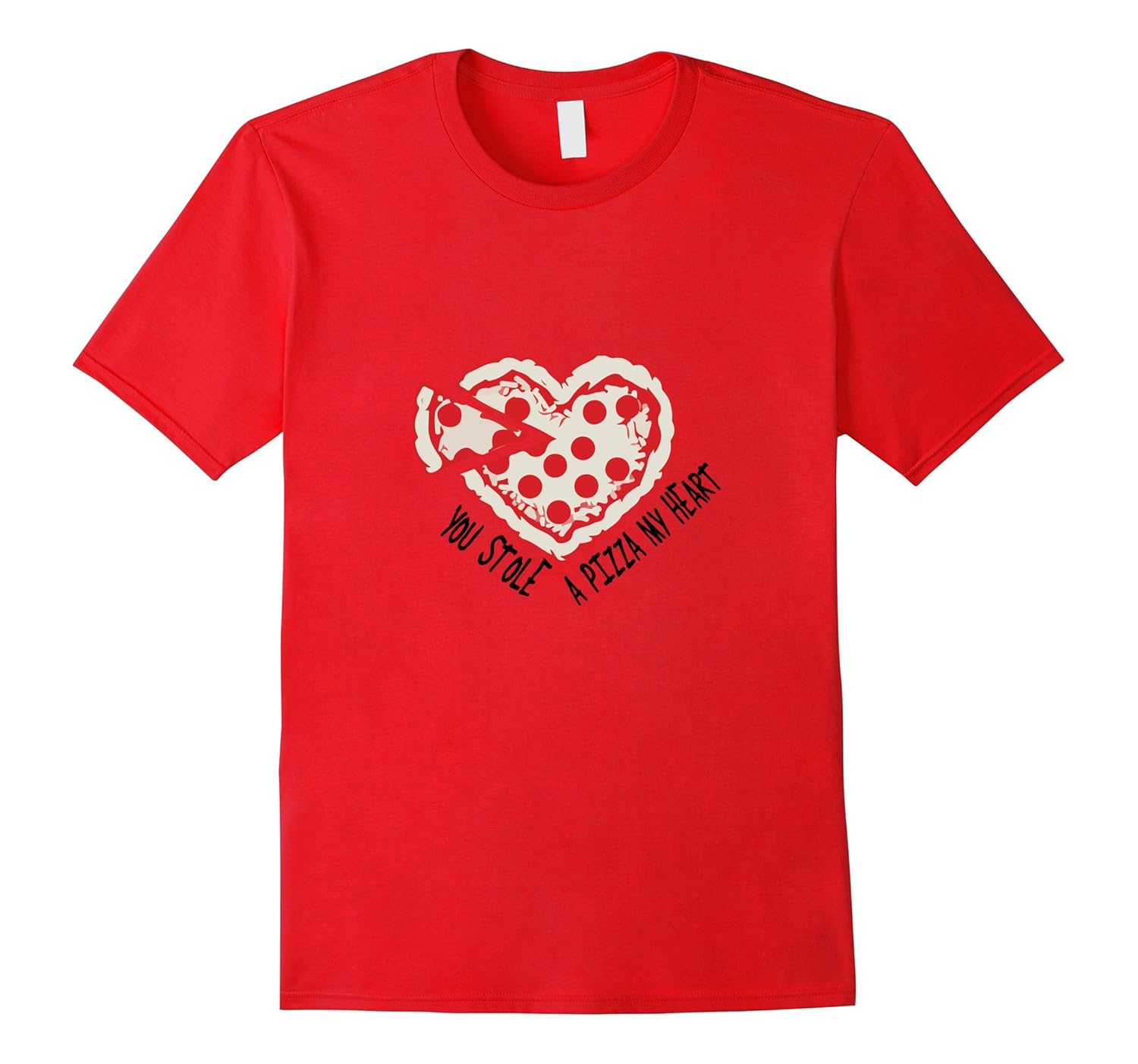 You Stole a Pizza My Heart T-shirt-ANZ