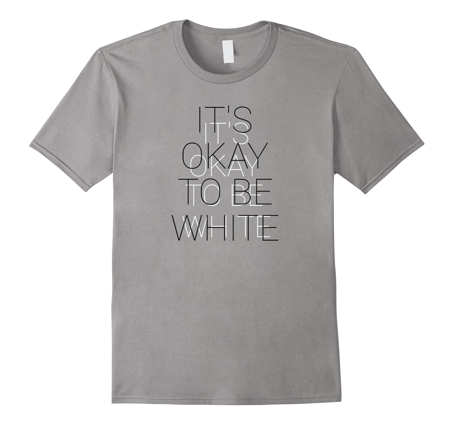 It's Okay To Be White T-Shirt-ANZ