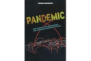 Pandemic: How Climate, the Environment, and Superbugs Increase the Risk