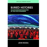 Buried Histories: The Anticommunist Massacres of 1965–1966 in Indonesia (Critical Human Rights)