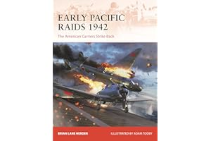 Early Pacific Raids 1942: The American Carriers Strike Back