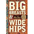 Big Breasts and Wide Hips: A Novel (Arcade Classics)