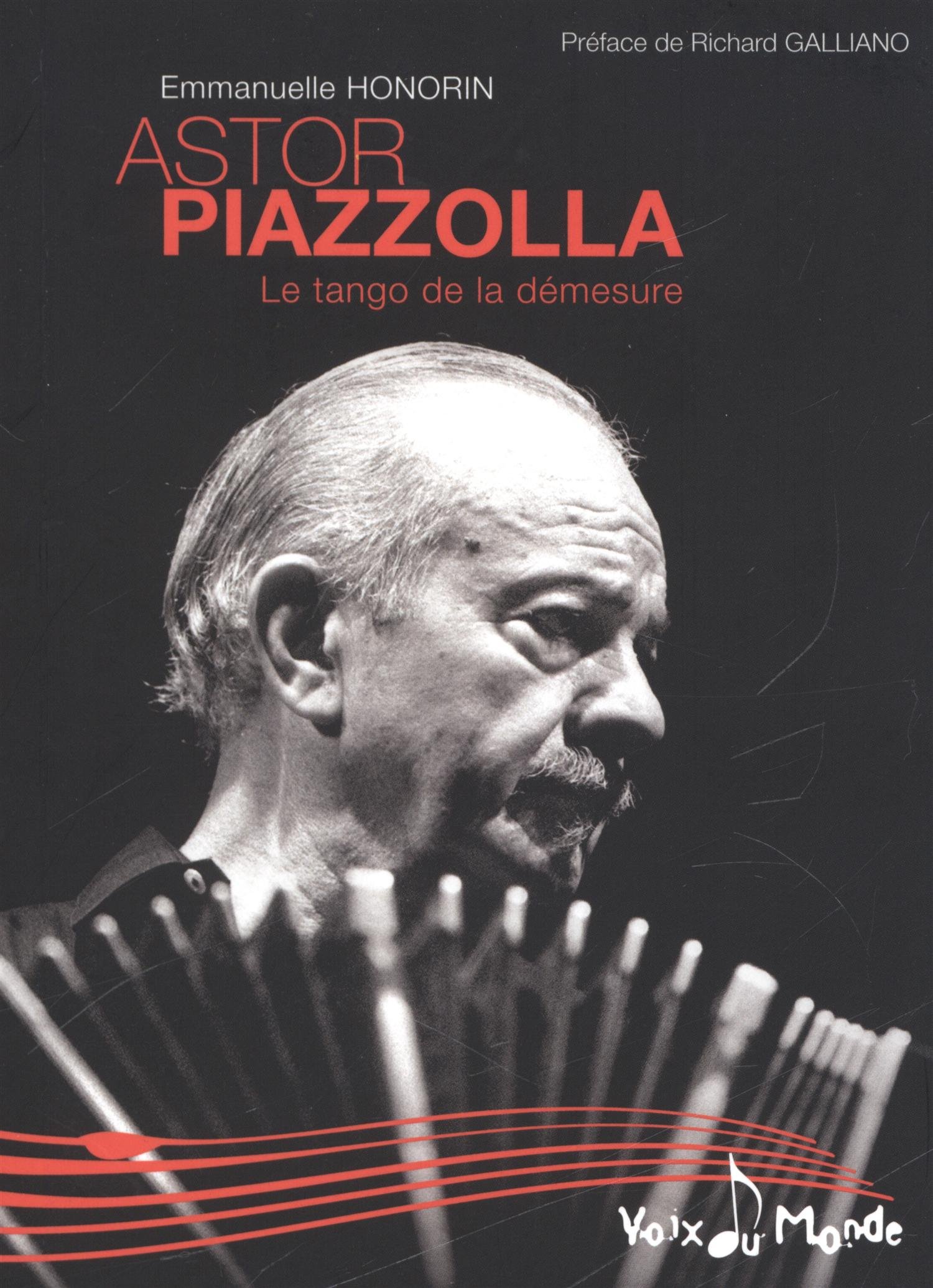 Amazon Fr Astor Piazzolla Tango De La Demesure Le Honorin Emmanuelle Galliano Richard Livres
