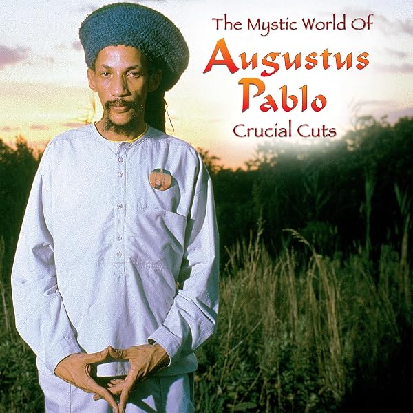 PABLO,AUGUSTUS - Mystic World of Augustus Pablo: The Rockers Story
