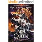 Arise the Queen (The Goldenchild Prophecy Book 4)