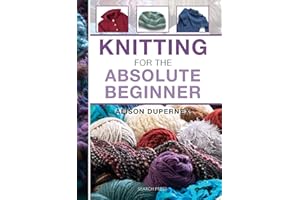 Knitting for The Absolute Beginner