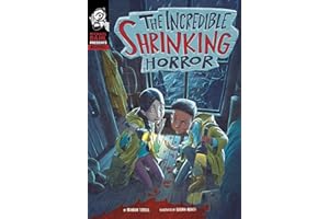 The Incredible Shrinking Horror (Michael Dahl Presents: Mysteries)
