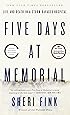 Five Days at Memorial: Life and Death in a Storm-Ravaged Hospital