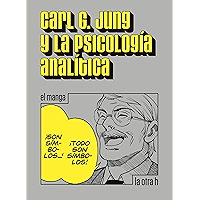 Carl G. Jung y la psicología analítica: el manga (La otra h) (Spanish Edition) book cover Carl G. Jung y la psicología analítica: el manga (La otra h) (Spanish Edition) book cover