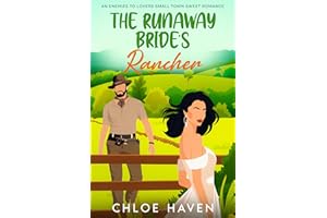The Runaway Bride’s Rancher: An Enemies to Lovers Small Town Sweet Romance (Small Town Billionaire Grumps)