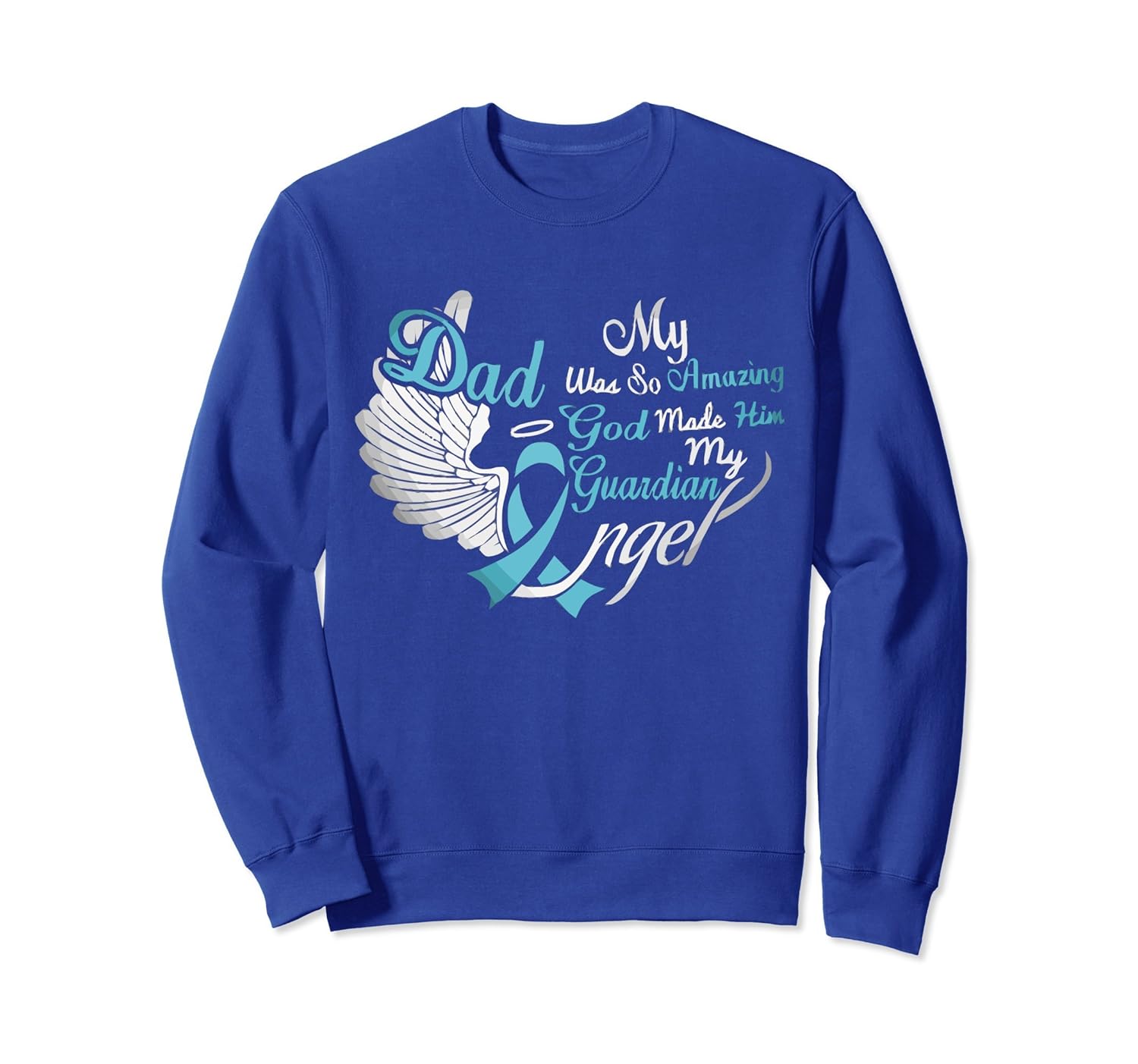 My Dad was so Amazing! SweatShirt-anz