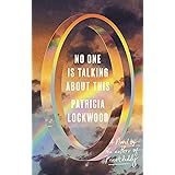 No One Is Talking About This: A Novel