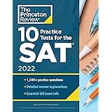 10 Practice Tests for the SAT, 2022: Extra Prep to Help Achieve an Excellent Score (2021) (College Test Preparation)